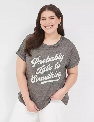 Grey Lane Bryant Probably Late For Something Graphic Tee Women T Shirts | QOY5058ND